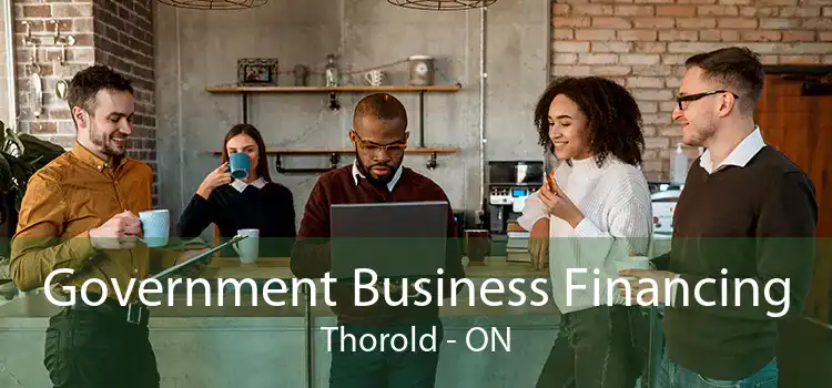 Government Business Financing Thorold - ON
